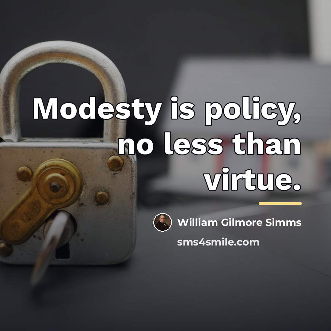 “Modesty is policy, no less than virtue.…” quote by William Gilmore Simms