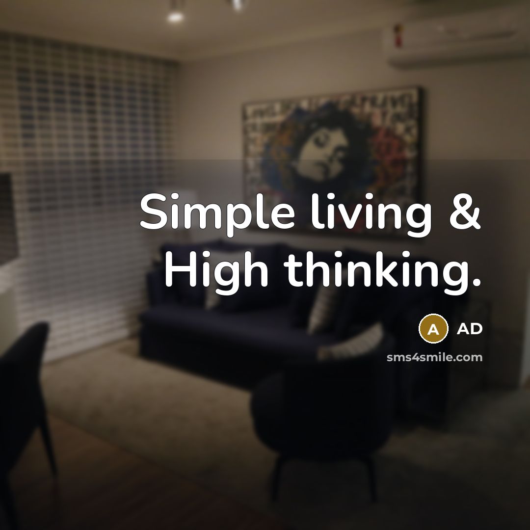 “Simple living & High thinking.…” quote by AD