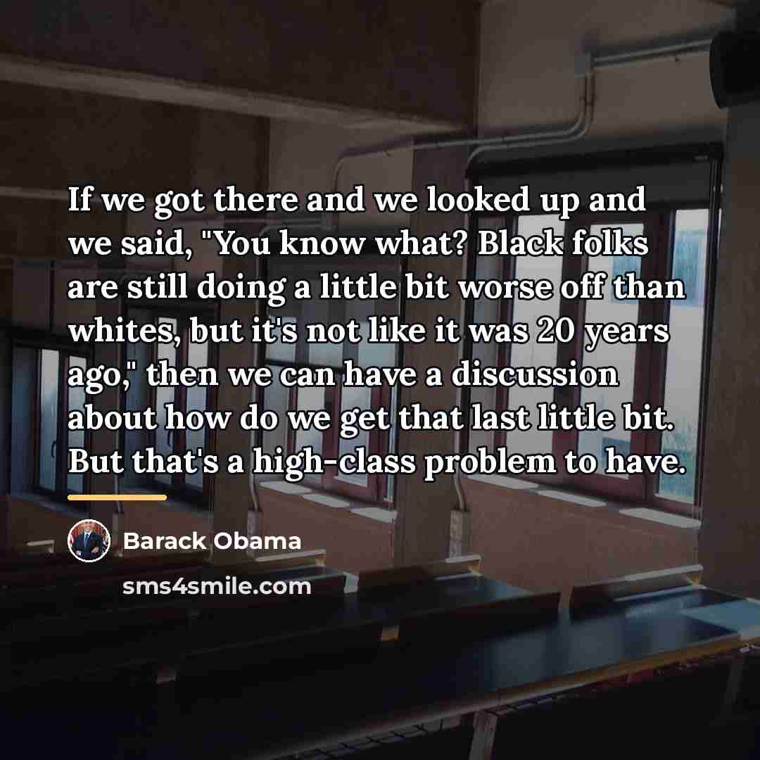 “If we got there and we looked up and we…” quote by Barack Obama