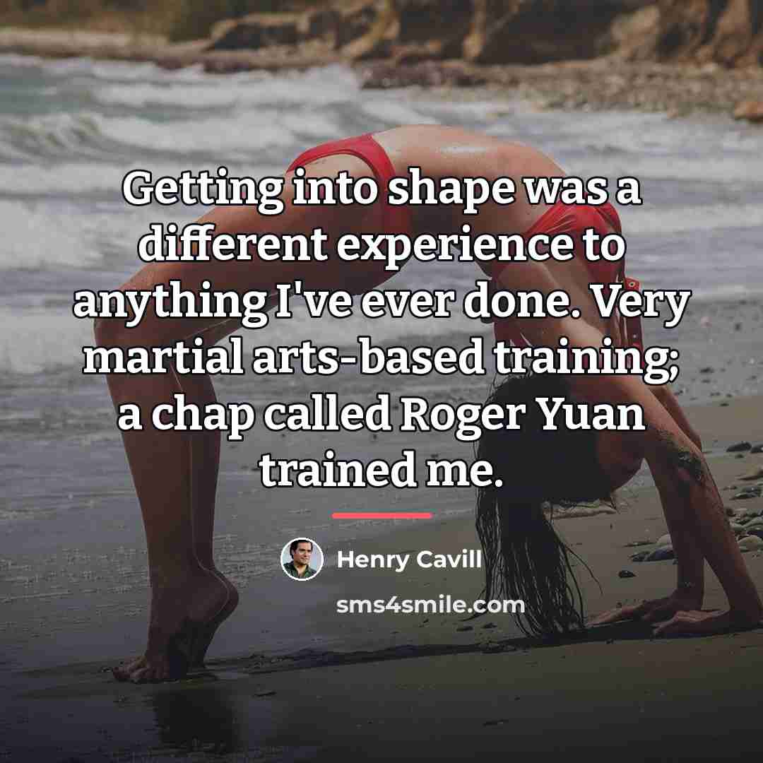“Getting into shape was a different experience to anything I've…” quote by Henry Cavill