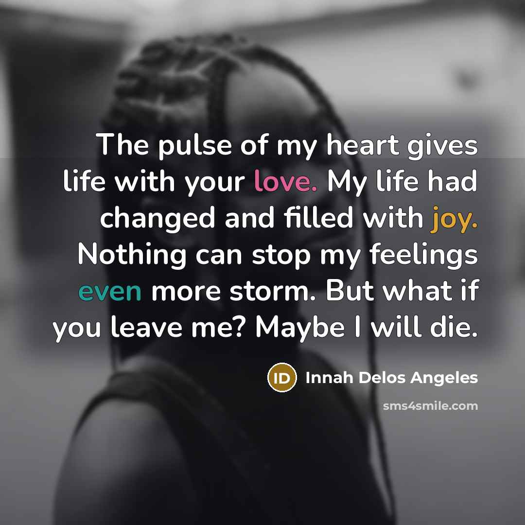 “The pulse of my heart gives life with your love.…” quote by Innah Delos Angeles