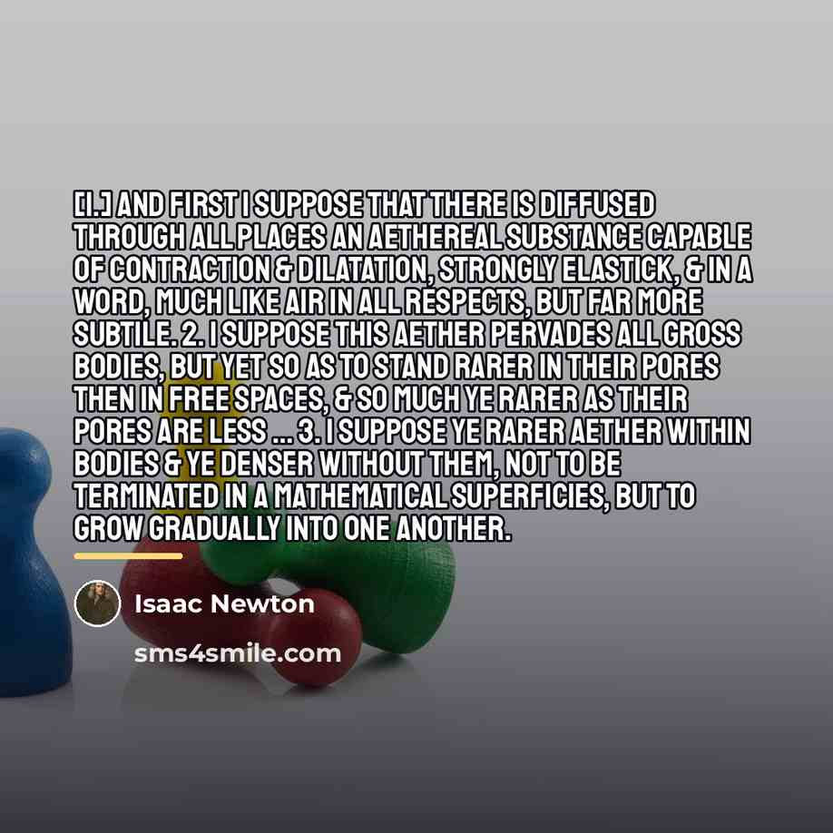 “[1.] And first I suppose that there is diffused through…” quote by Isaac Newton