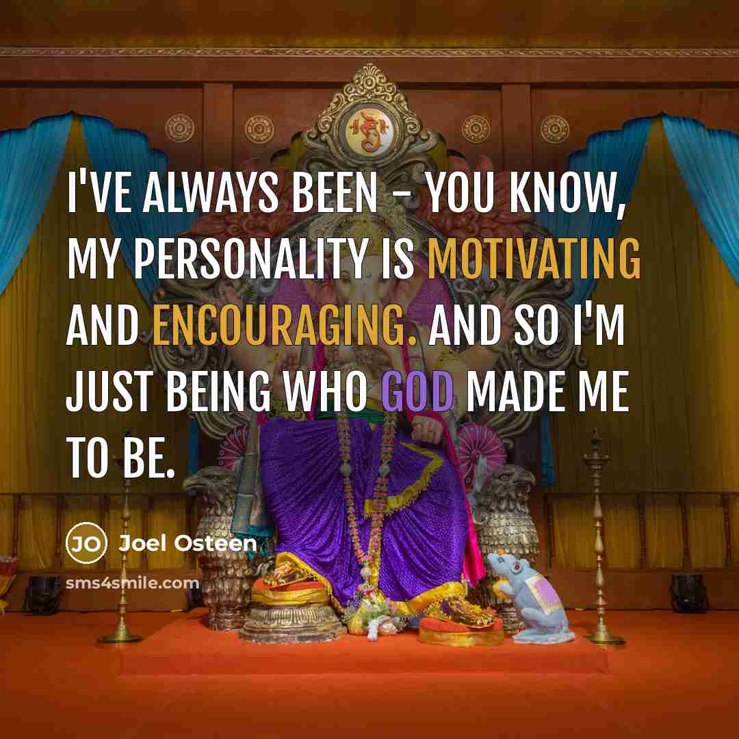 “I've always been - you know, my personality is motivating…” quote by Joel Osteen