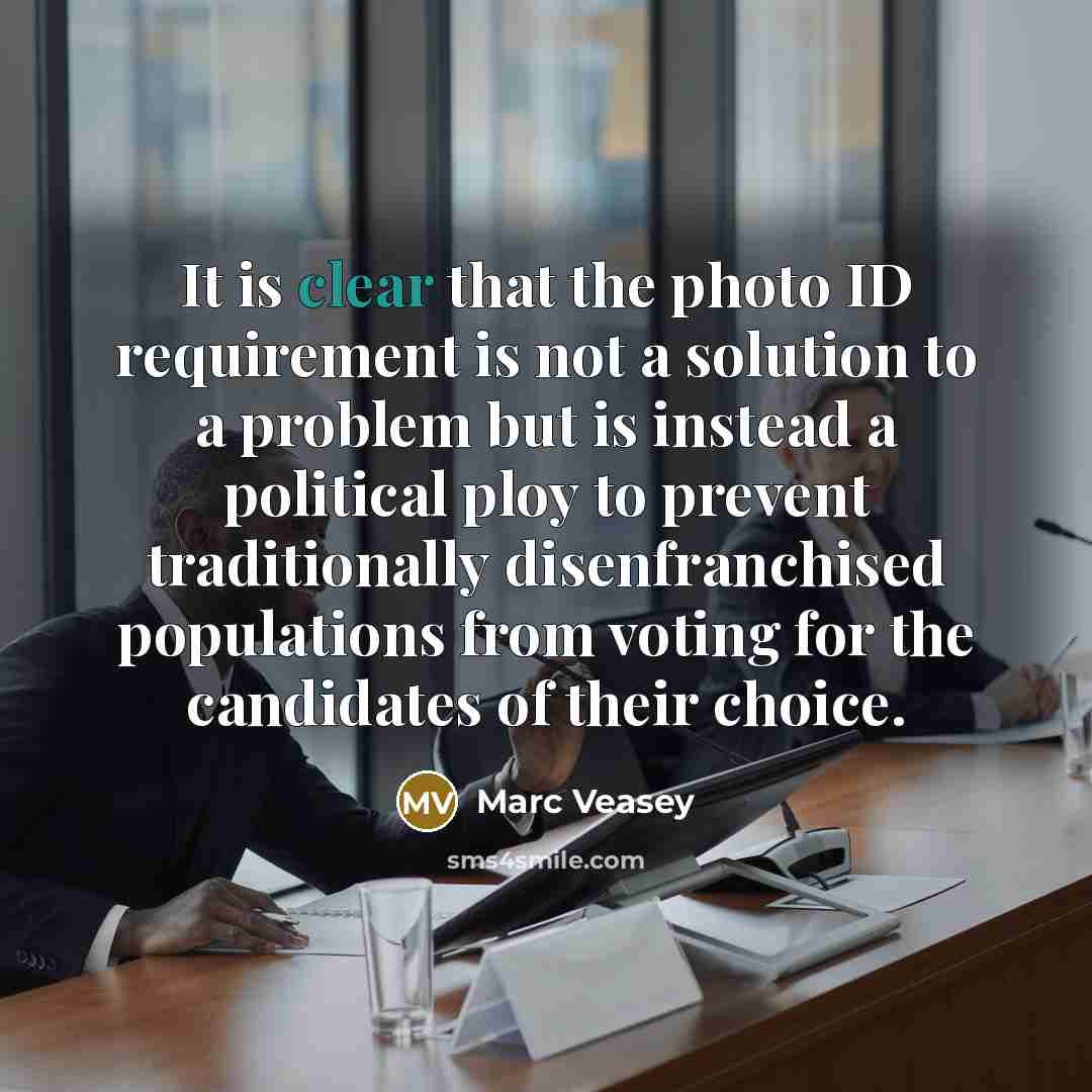“It is clear that the photo ID requirement is not…” quote by Marc Veasey