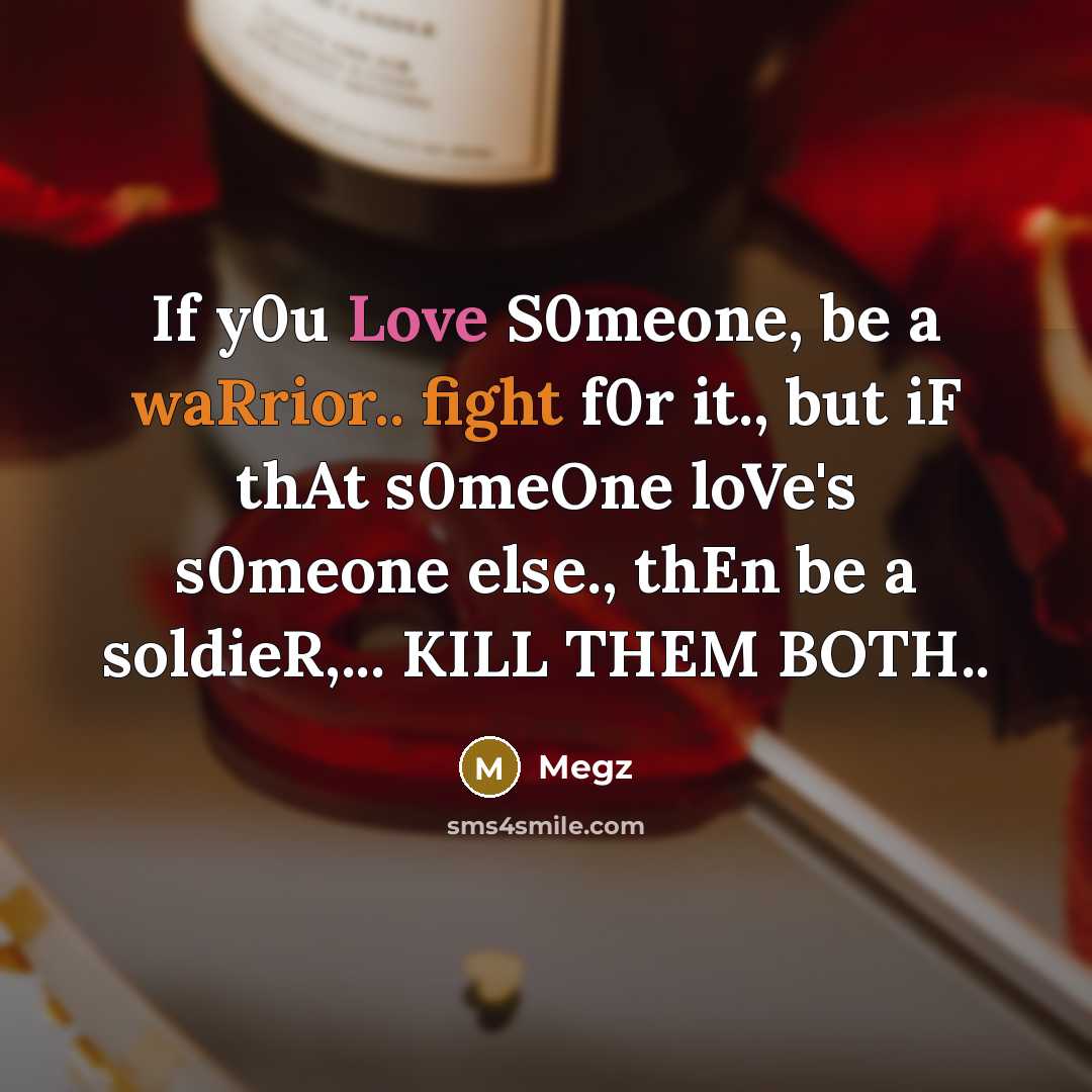 “If y0u Love S0meone, be a waRrior.. fight f0r it.,…” quote by Megz