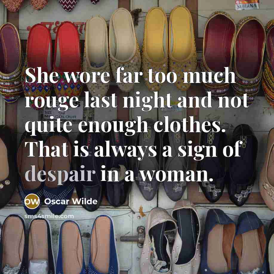 “She wore far too much rouge last night and not…” quote by Oscar Wilde
