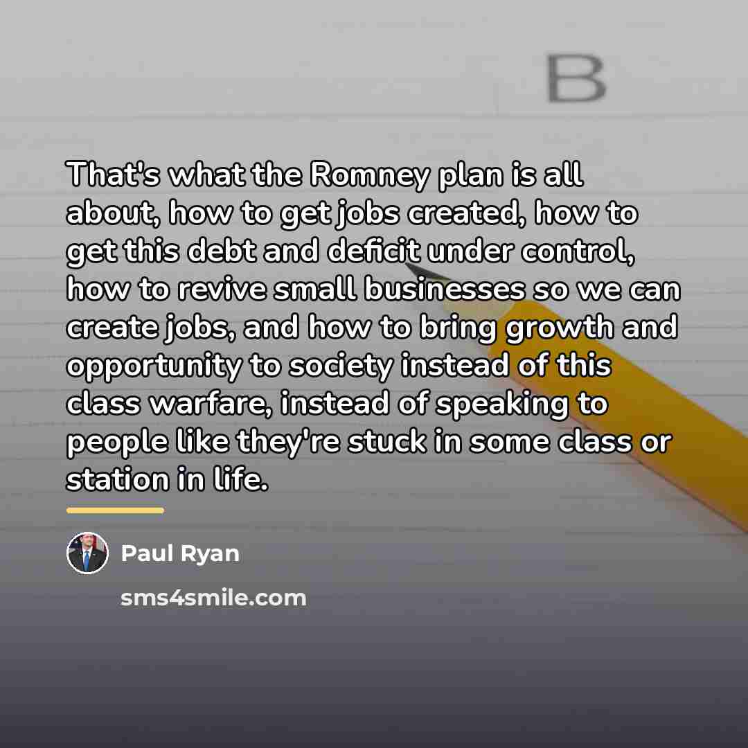 “That's what the Romney plan is all about, how to…” quote by Paul Ryan