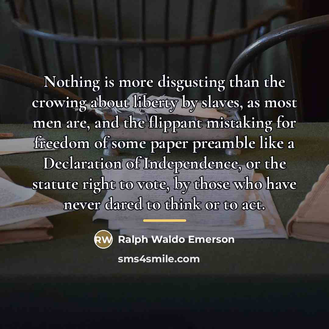 “Nothing is more disgusting than the crowing about liberty by…” quote by Ralph Waldo Emerson