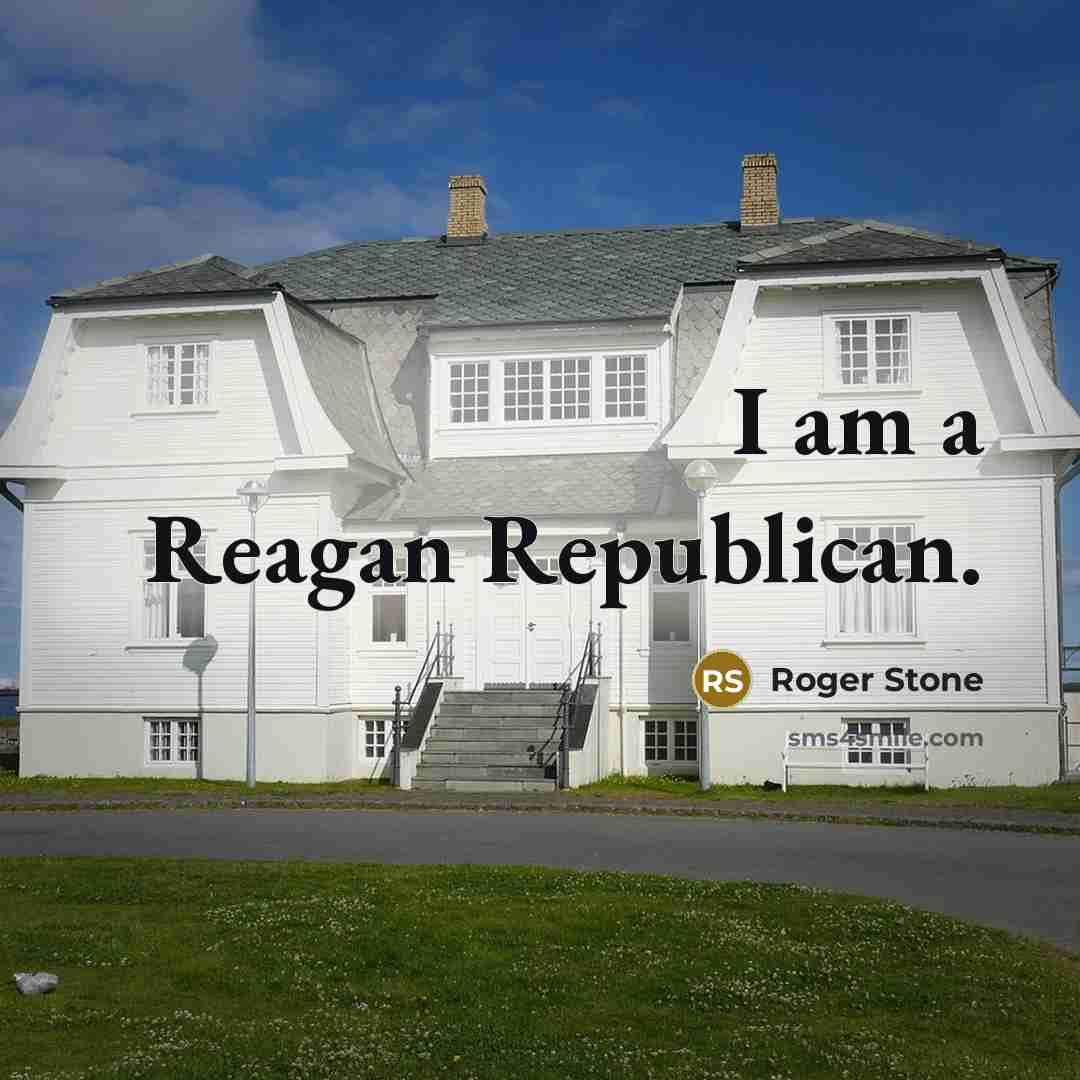 “I am a Reagan Republican.…” quote by Roger Stone