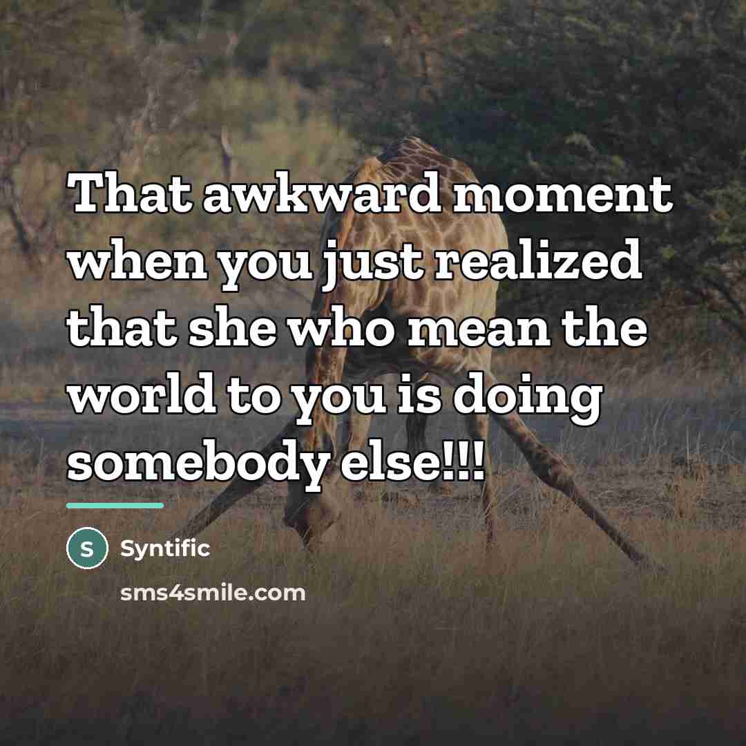 “That awkward moment when you just realized that she who…” quote by Syntific