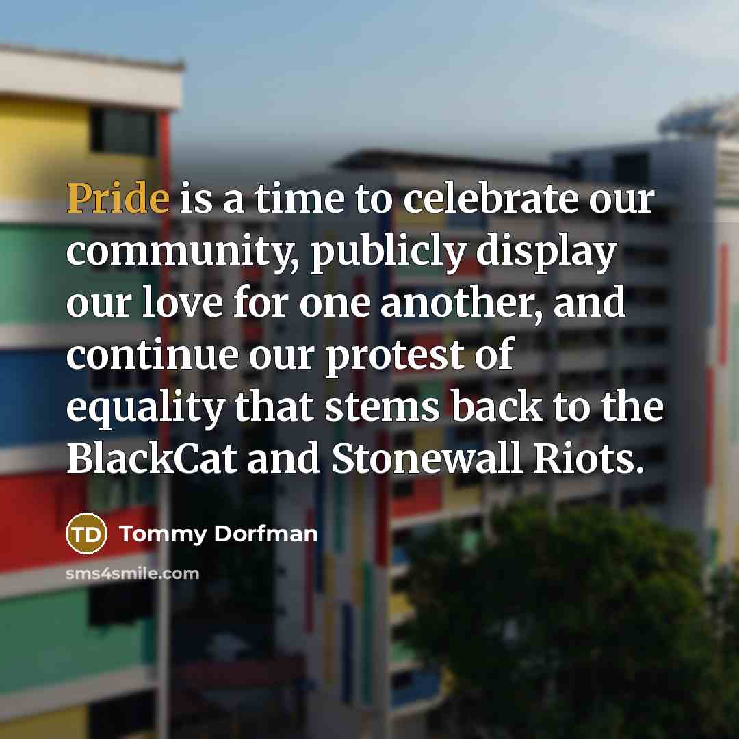 “Pride is a time to celebrate our community, publicly display…” quote by Tommy Dorfman