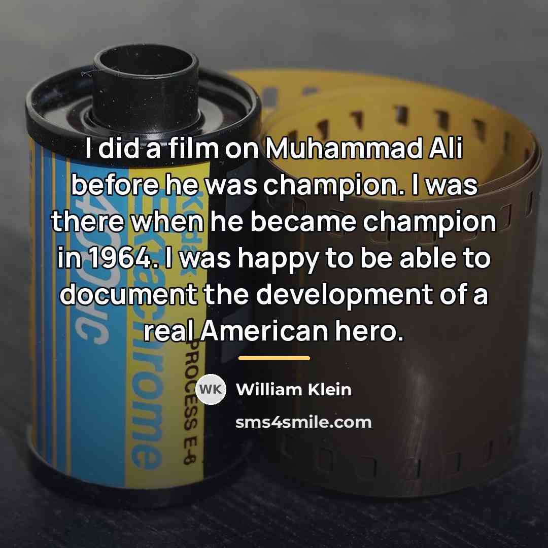 “I did a film on Muhammad Ali before he was…” quote by William Klein
