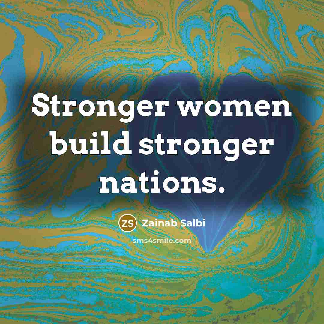 “Stronger women build stronger nations.…” quote by Zainab Salbi