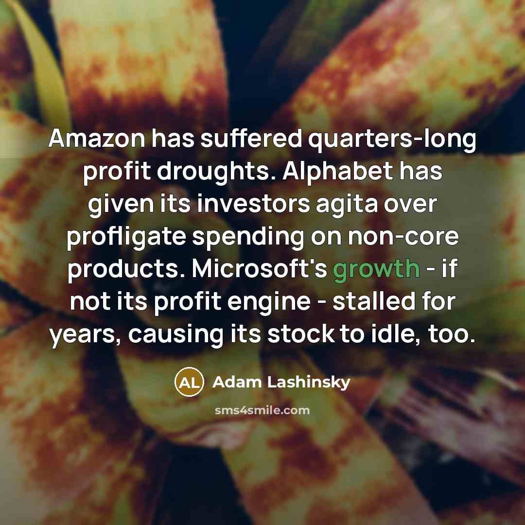 “Amazon has suffered quarters-long profit droughts. Alphabet has given its…” quote by Adam Lashinsky