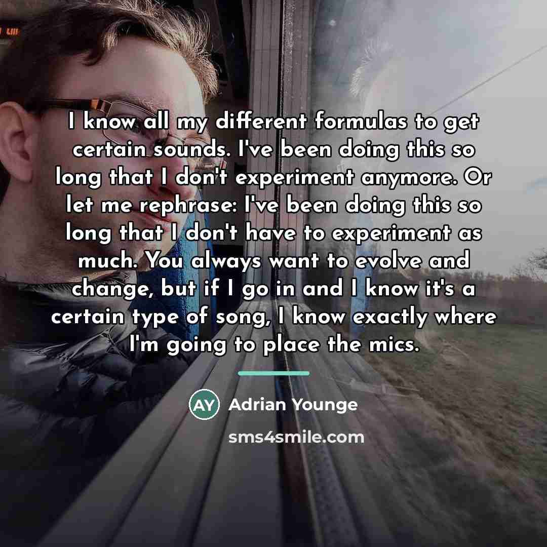 “I know all my different formulas to get certain sounds.…” quote by Adrian Younge