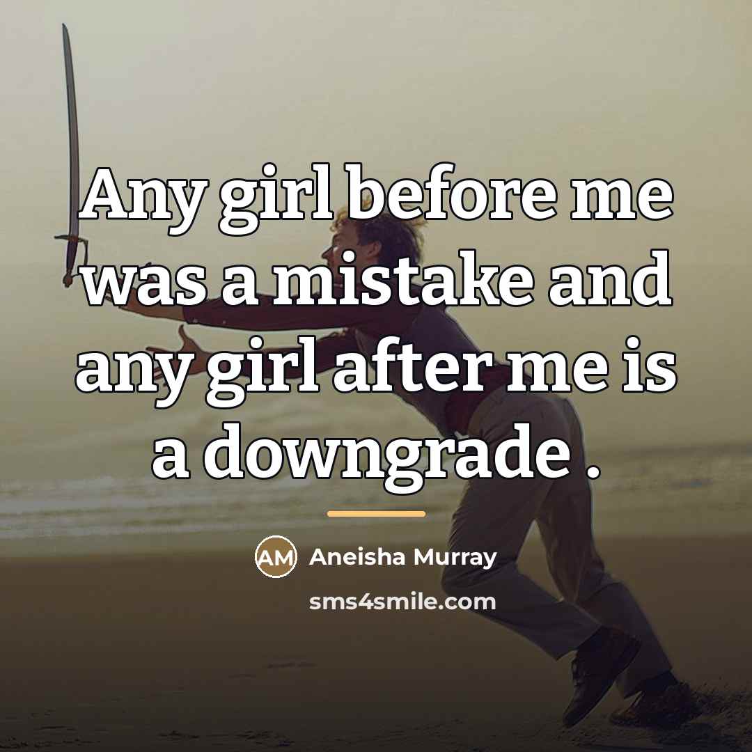 “Any girl before me was a mistake and any girl…” quote by Aneisha Murray