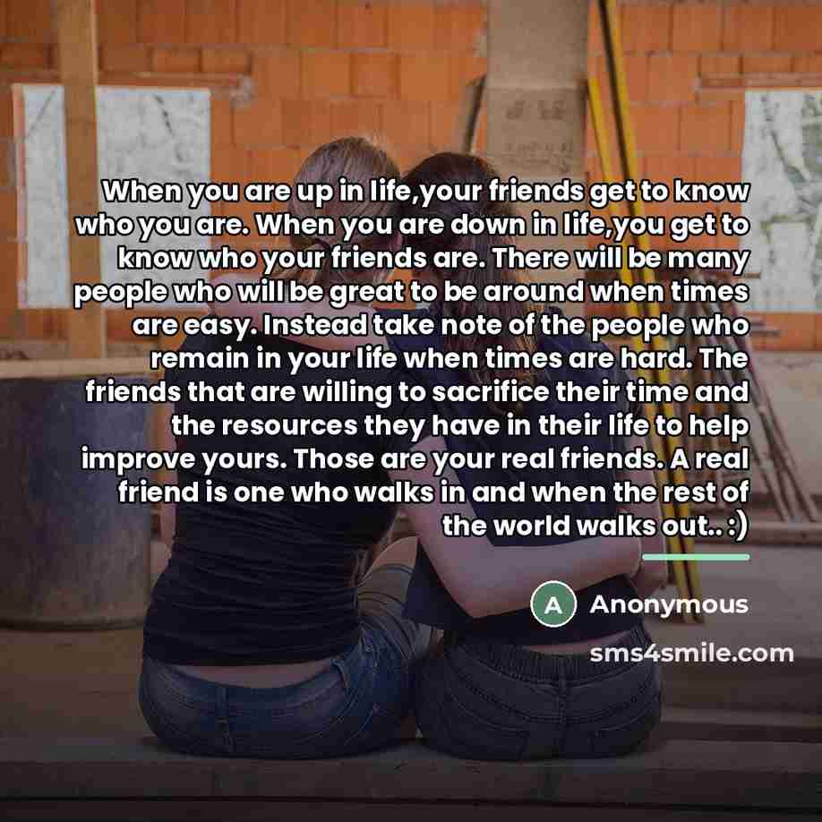“When you are up in life,your friends get to know…” quote by Anonymous