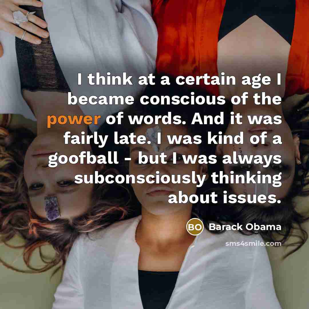 “I think at a certain age I became conscious of…” quote by Barack Obama