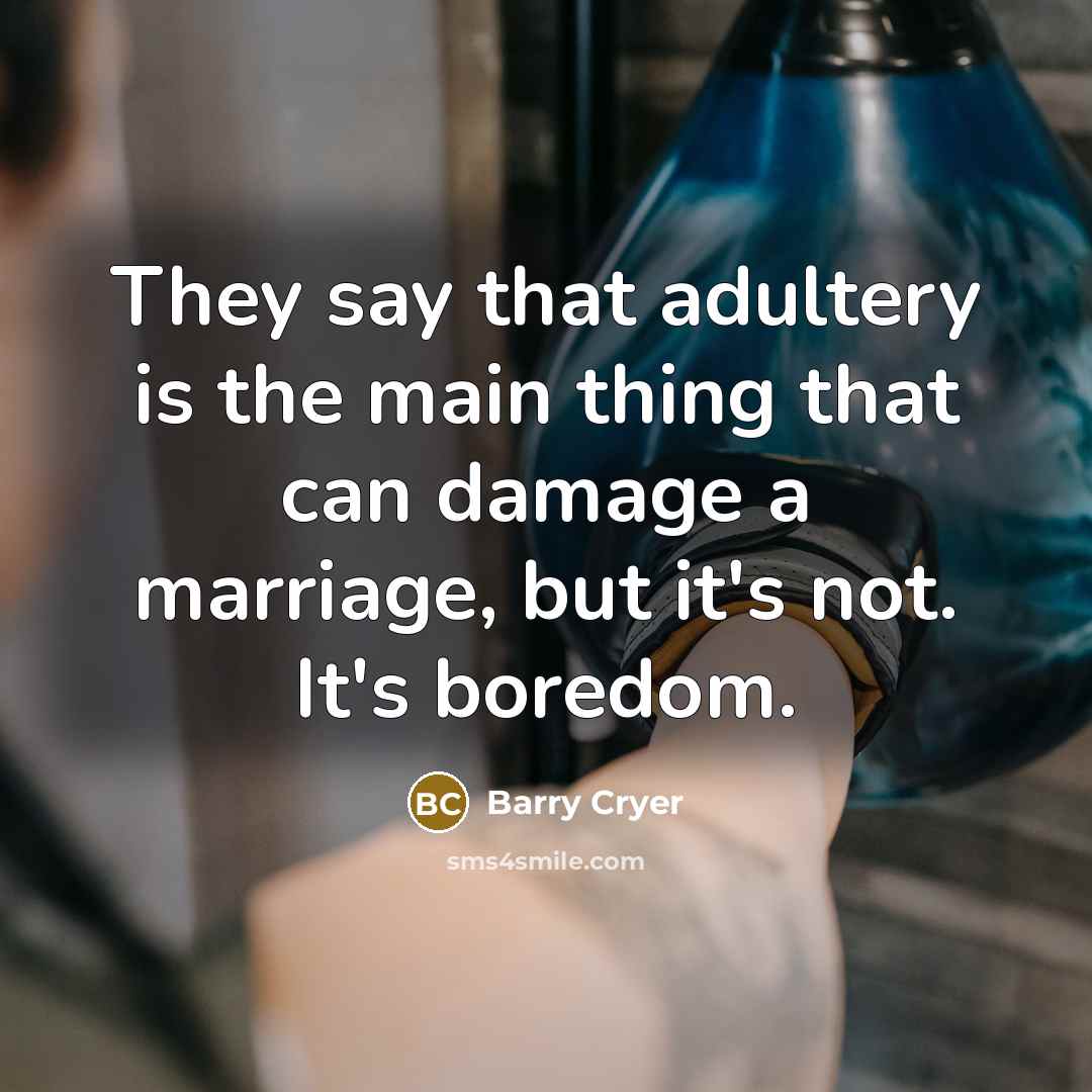 “They say that adultery is the main thing that can…” quote by Barry Cryer