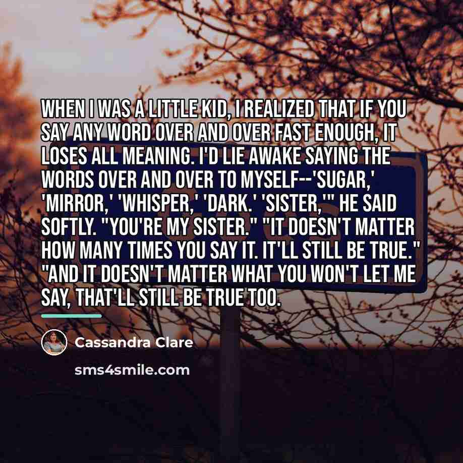 “When I was a little kid, I realized that if…” quote by Cassandra Clare