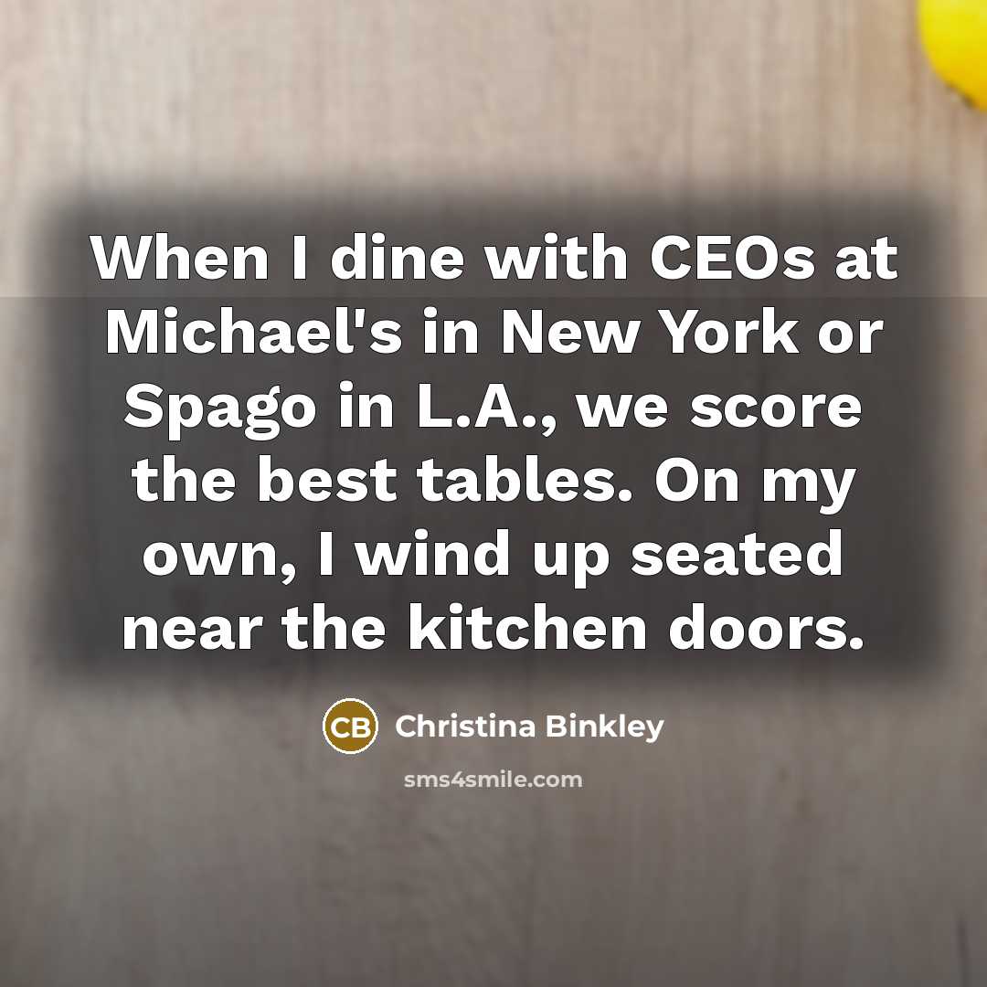 “When I dine with CEOs at Michael's in New York…” quote by Christina Binkley