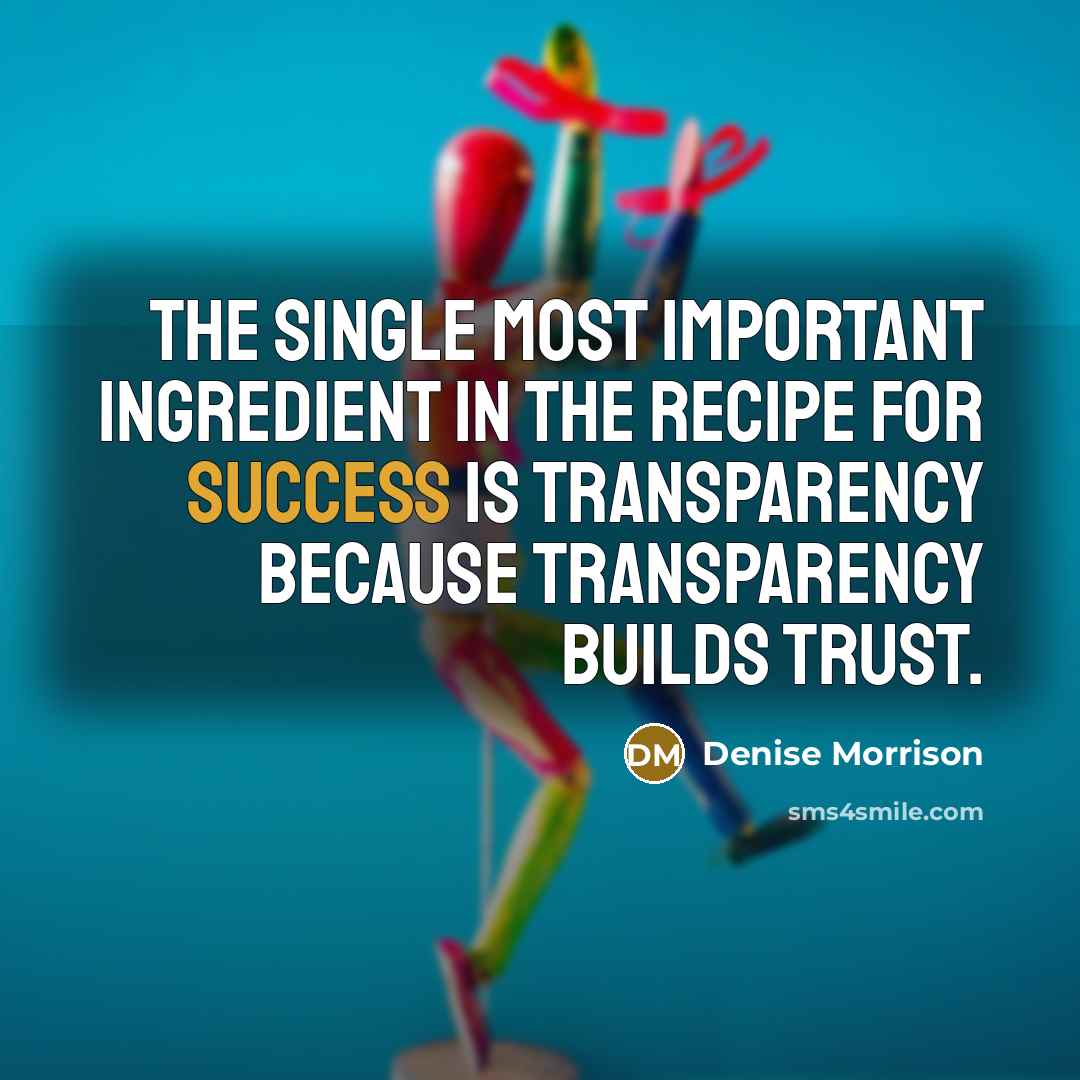 “The single most important ingredient in the recipe for success…” quote by Denise Morrison
