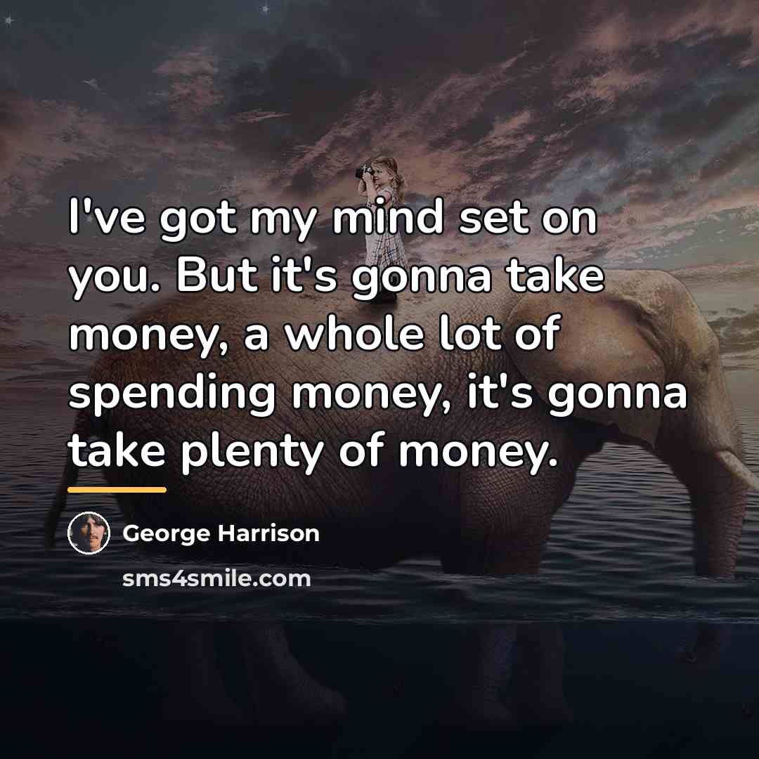 “I've got my mind set on you. But it's gonna…” quote by George Harrison
