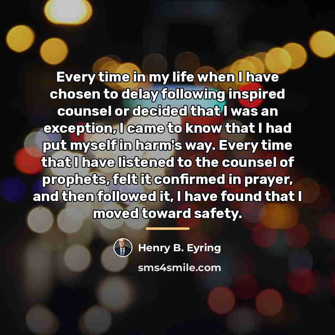 “Every time in my life when I have chosen to…” quote by Henry B. Eyring