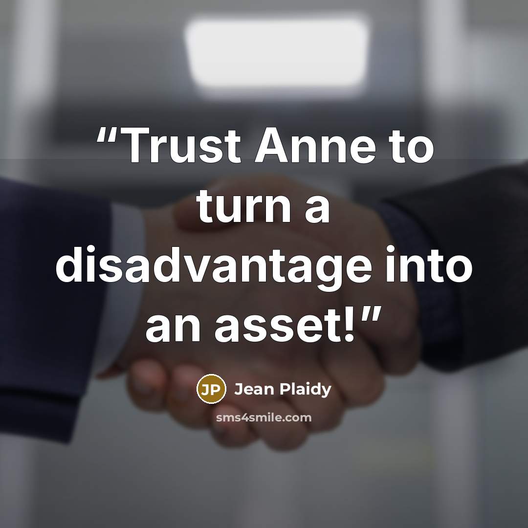 “Trust Anne to turn a disadvantage into an asset!” quote by Jean Plaidy