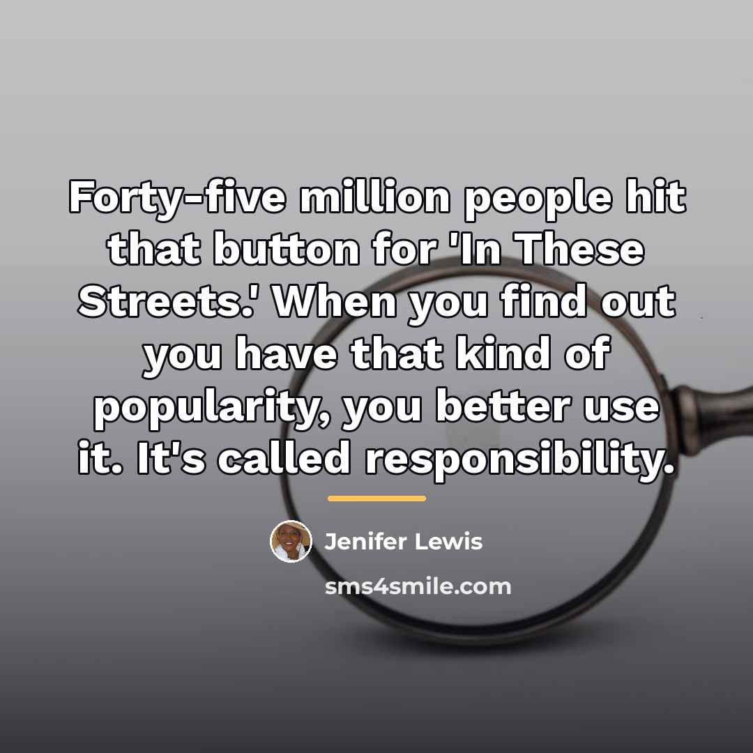 “Forty-five million people hit that button for 'In These Streets.'…” quote by Jenifer Lewis