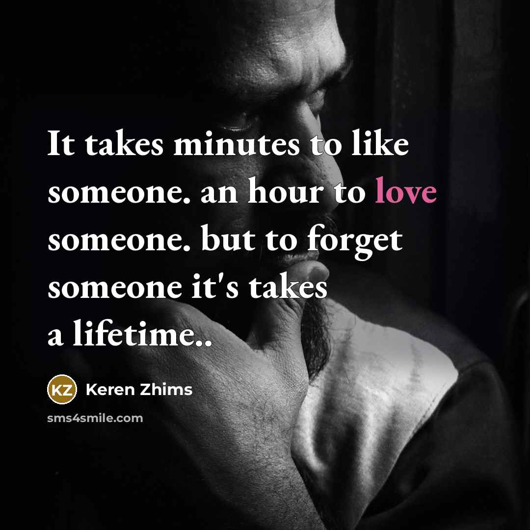 “It takes minutes to like someone. an hour to love…” quote by Keren Zhims