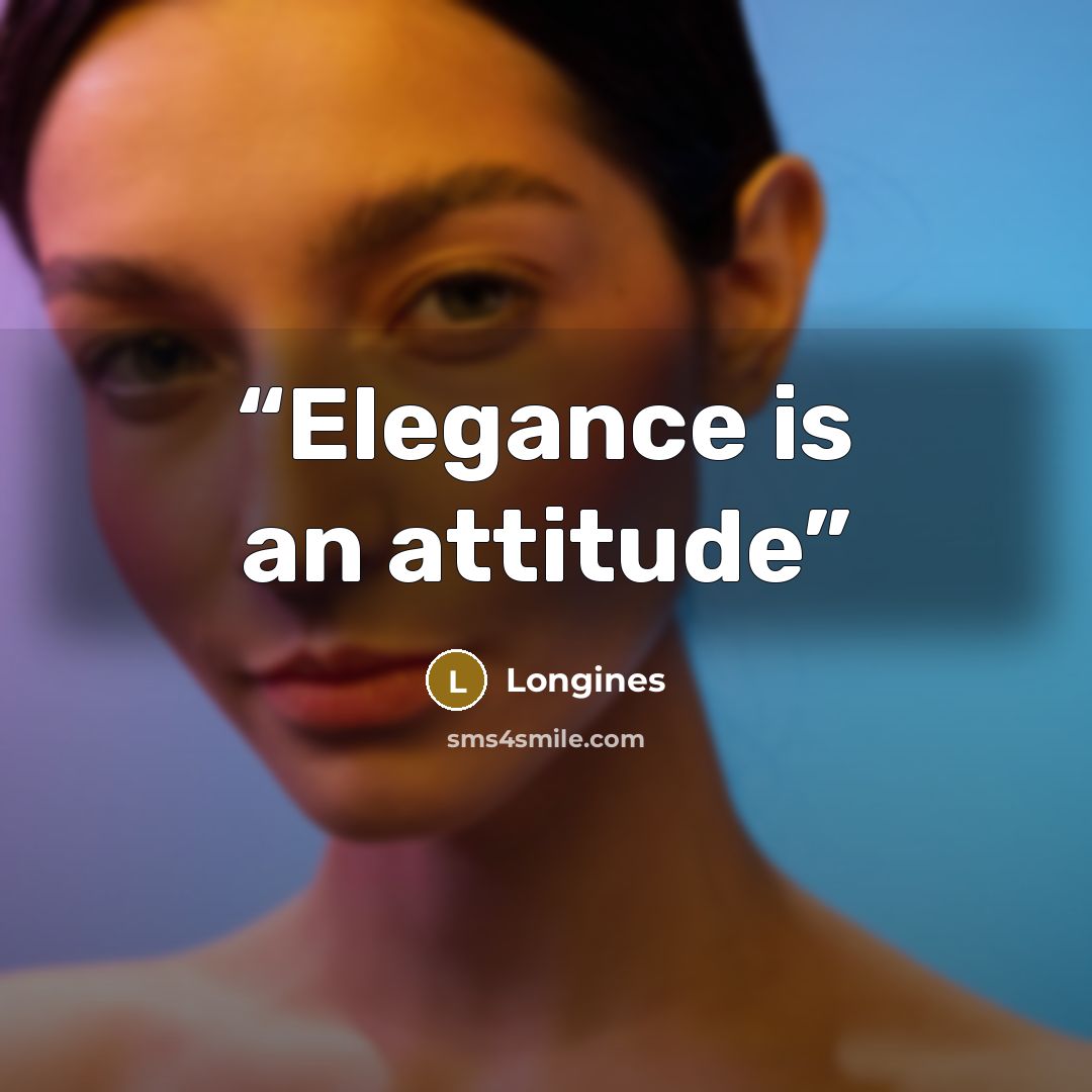 “Elegance is an attitude” quote by Longines