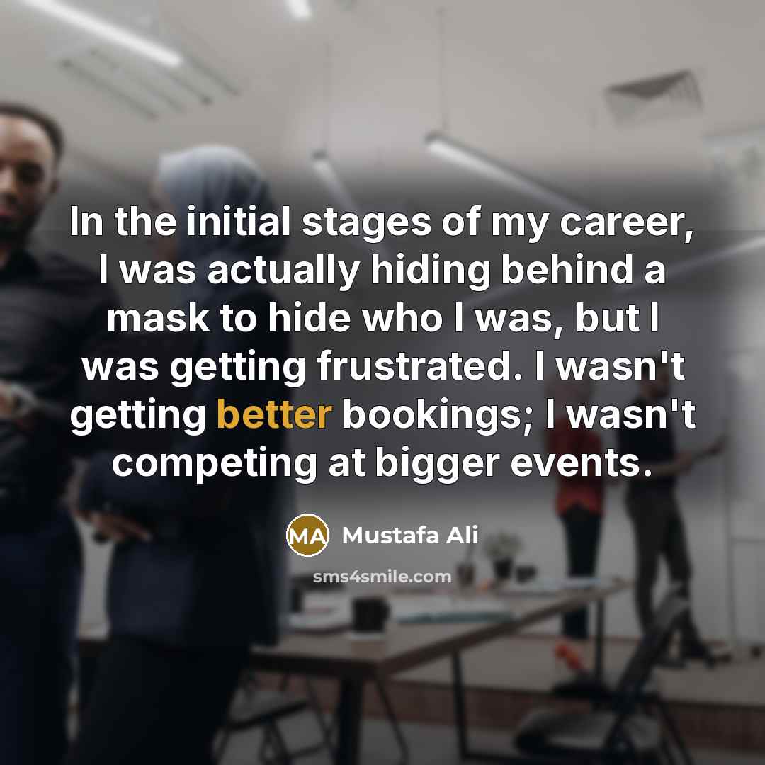 “In the initial stages of my career, I was actually…” quote by Mustafa Ali