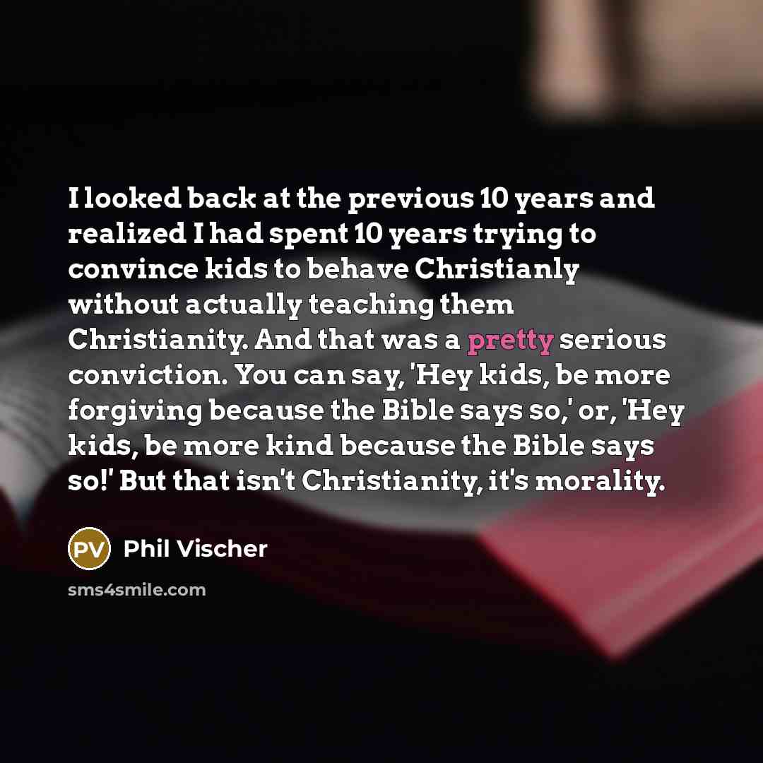 “I looked back at the previous 10 years and realized…” quote by Phil Vischer