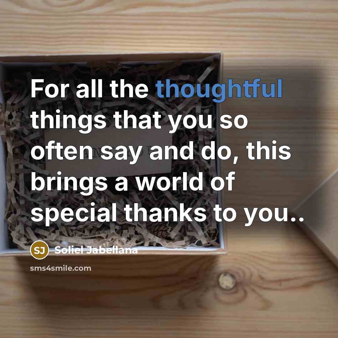 “For all the thoughtful things that you so often say…” quote by Soliel Jabellana