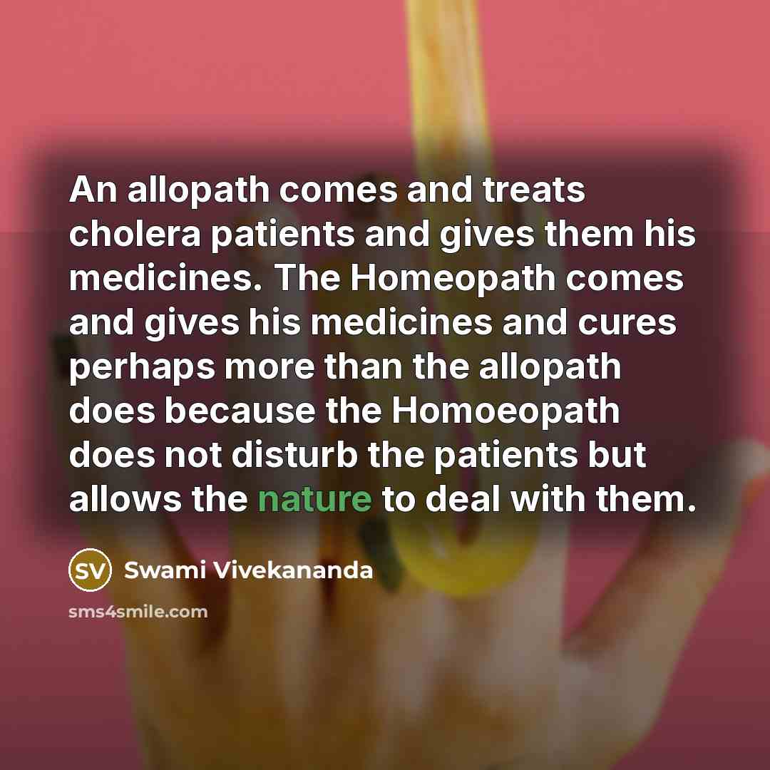 “An allopath comes and treats cholera patients and gives them…” quote by Swami Vivekananda