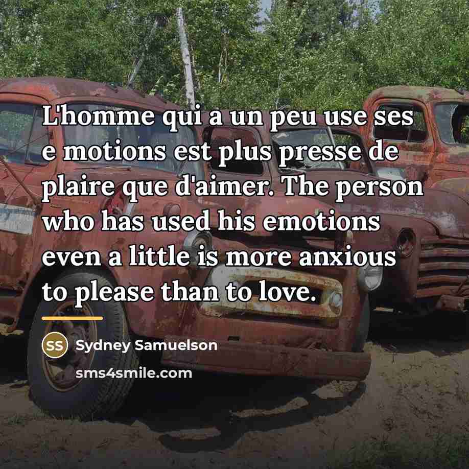 “L'homme qui a un peu use ses e motions est…” quote by Sydney Samuelson