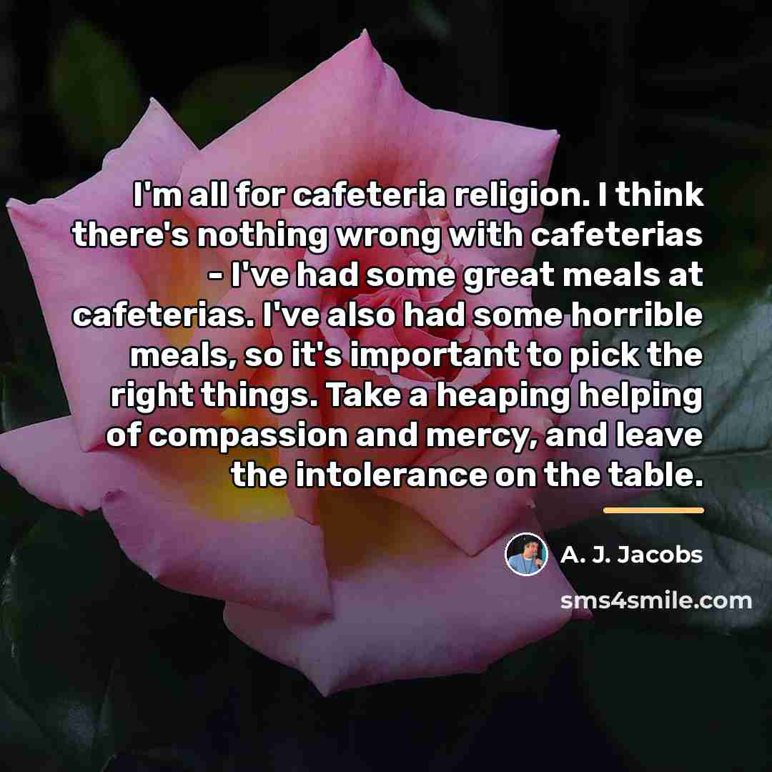 “I'm all for cafeteria religion. I think there's nothing wrong…” quote by A. J. Jacobs