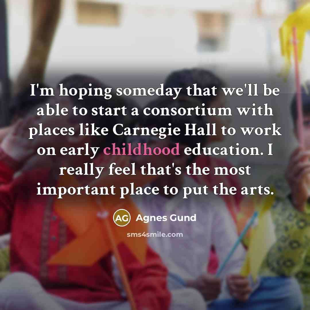 “I'm hoping someday that we'll be able to start a…” quote by Agnes Gund