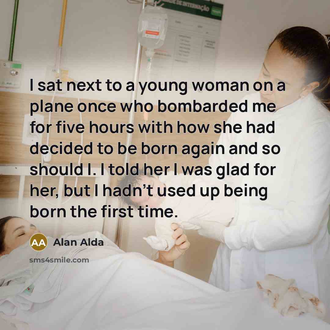 “I sat next to a young woman on a plane…” quote by Alan Alda