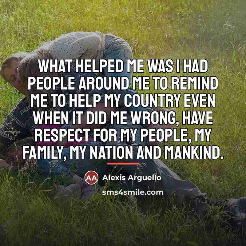 “What helped me was I had people around me to…” quote by Alexis Arguello