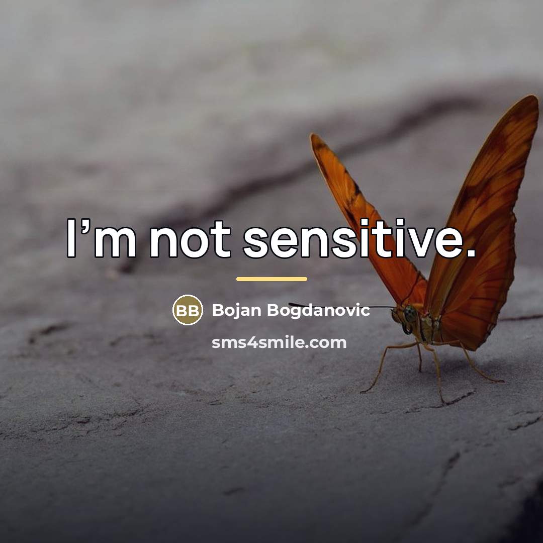 “I'm not sensitive.…” quote by Bojan Bogdanovic