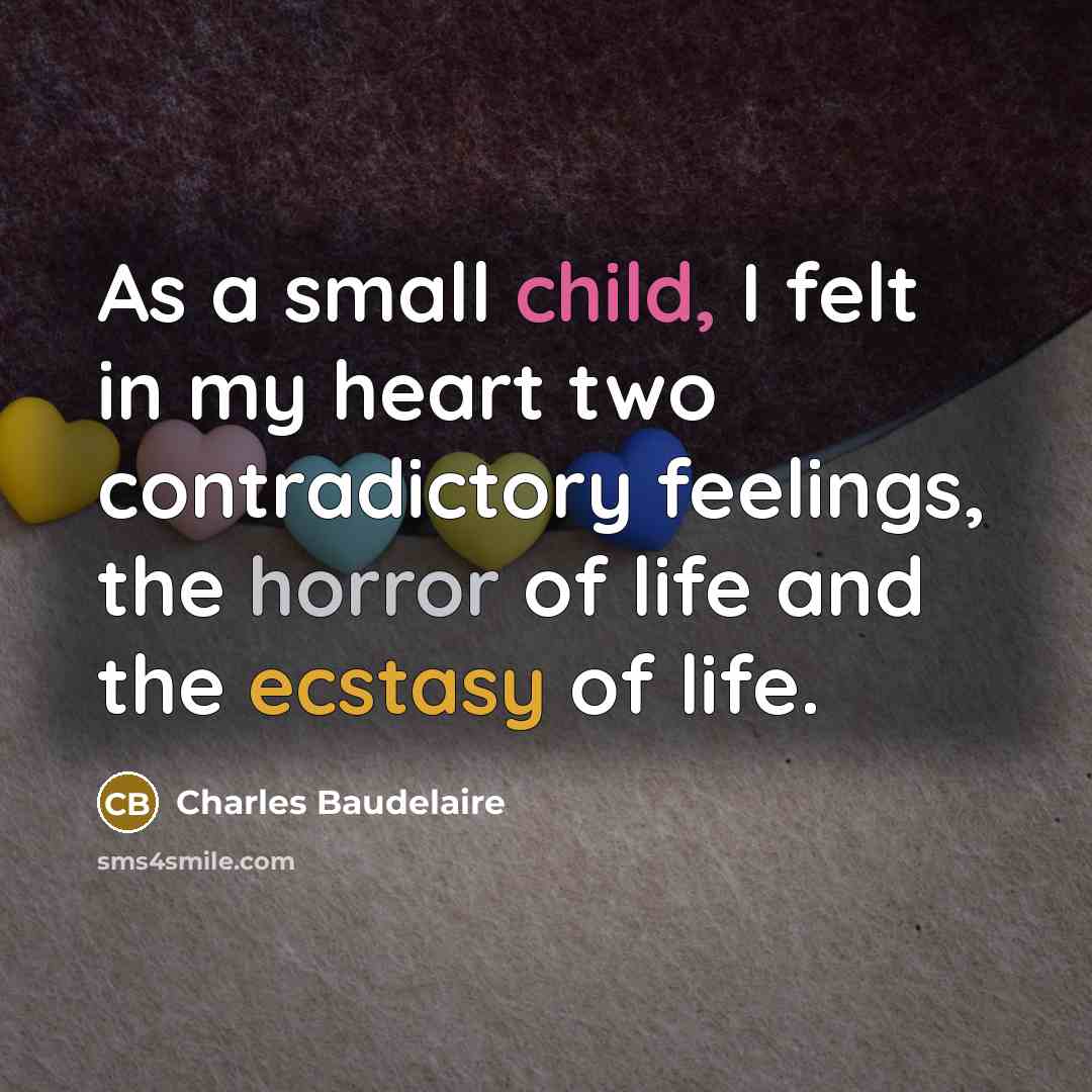 “As a small child, I felt in my heart two…” quote by Charles Baudelaire