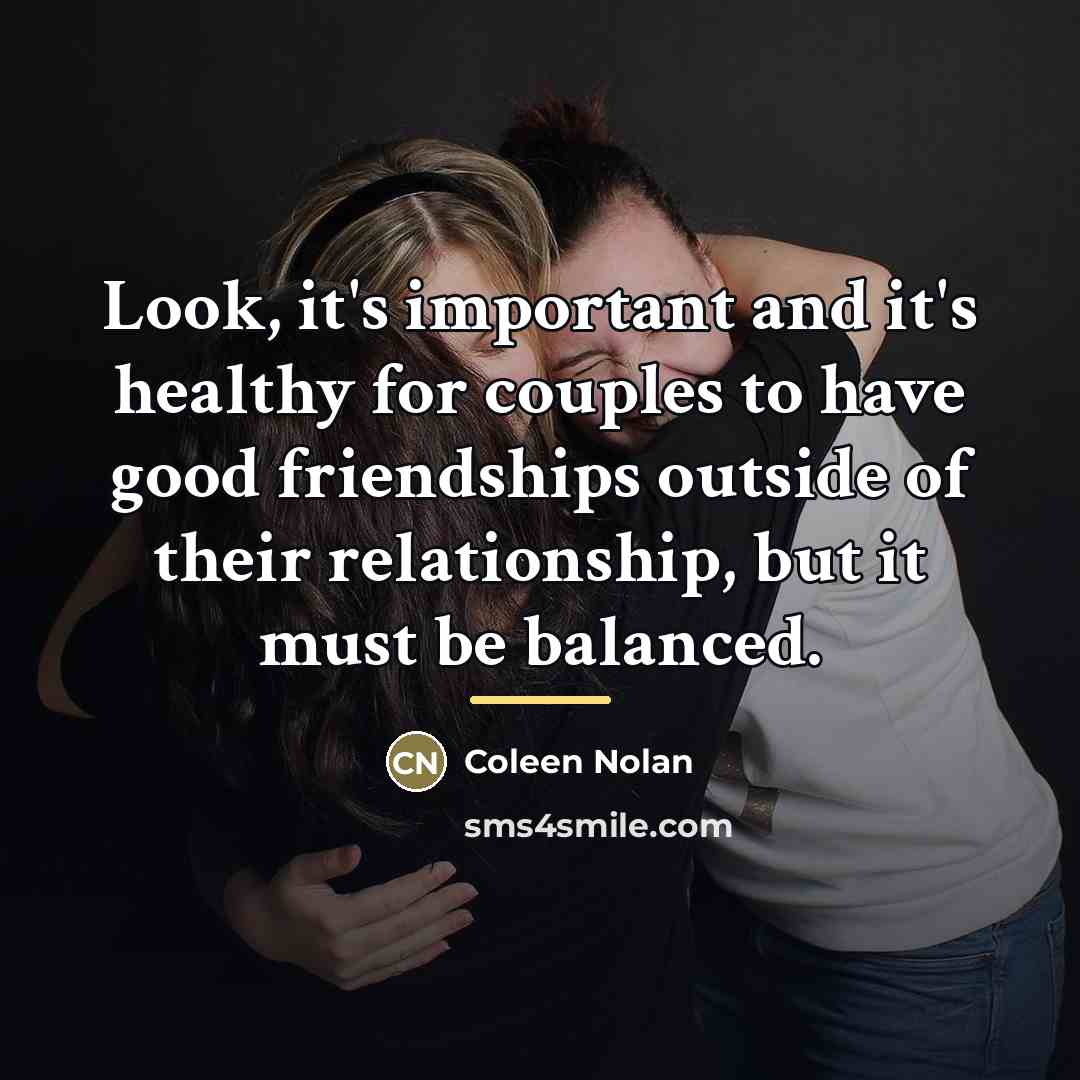 “Look, it's important and it's healthy for couples to have…” quote by Coleen Nolan