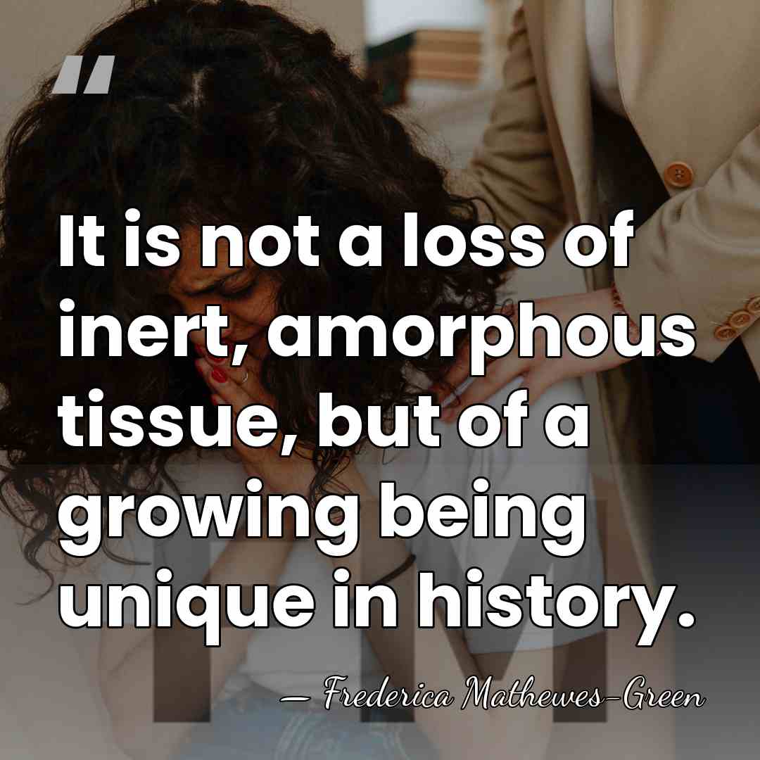 It is not a loss of inert, amorphous tissue, but of a&hellip; - Frederica Mathewes-Green