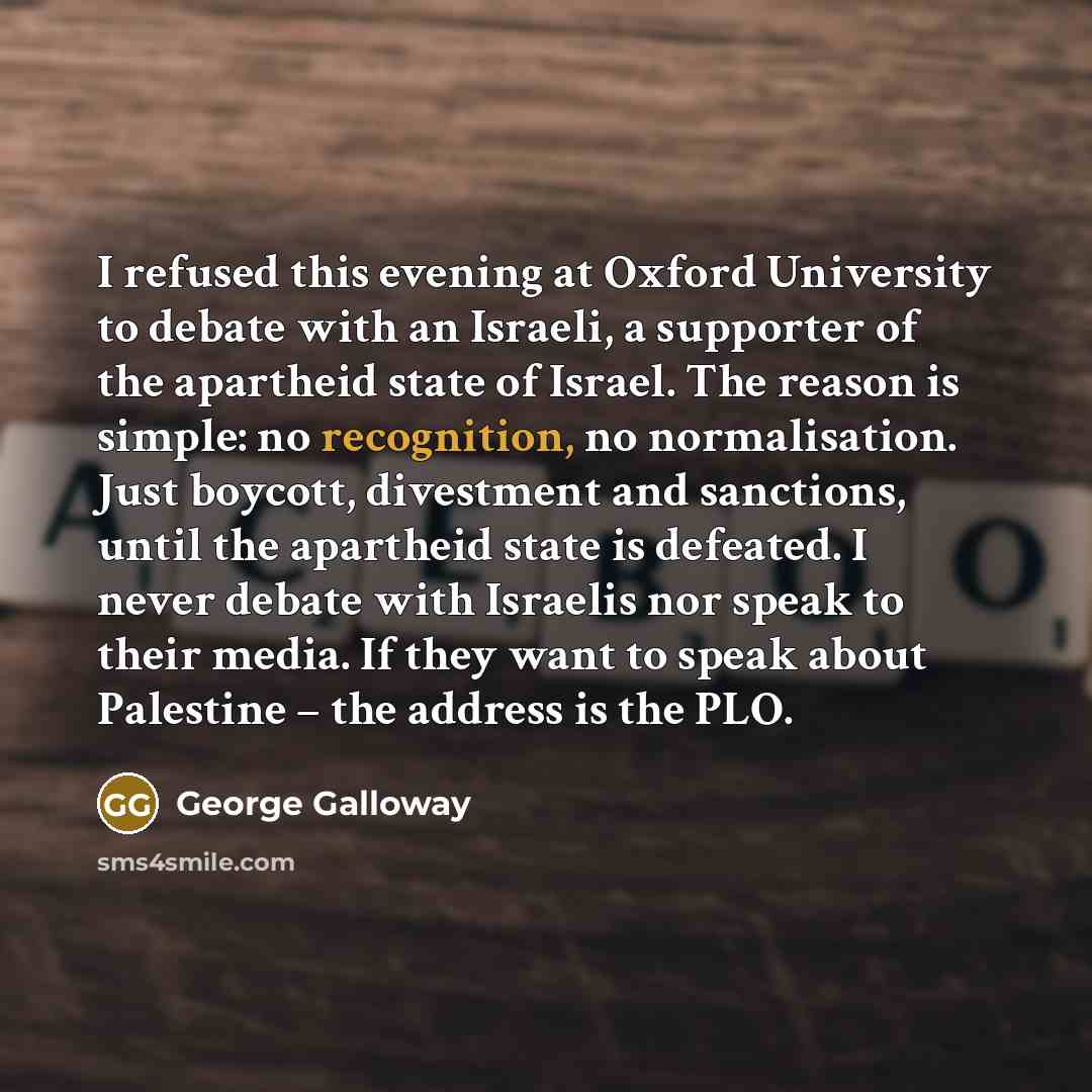 “I refused this evening at Oxford University to debate with…” quote by George Galloway