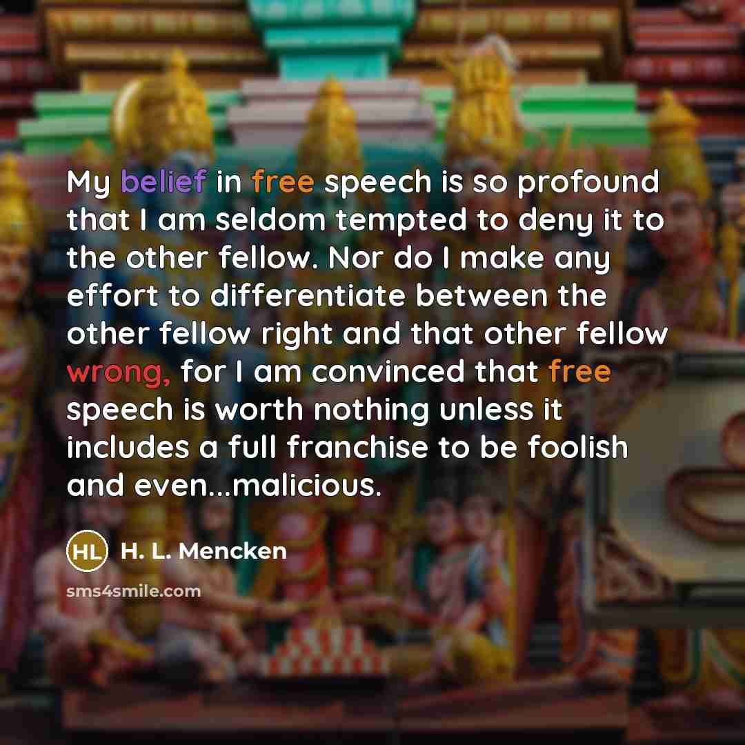 “My belief in free speech is so profound that I…” quote by H. L. Mencken