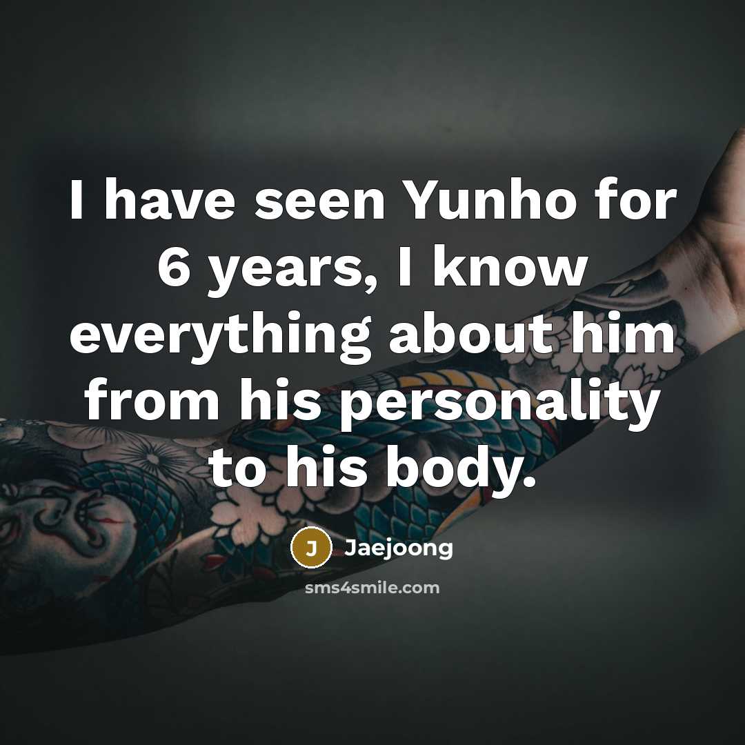 “I have seen Yunho for 6 years, I know everything…” quote by Jaejoong