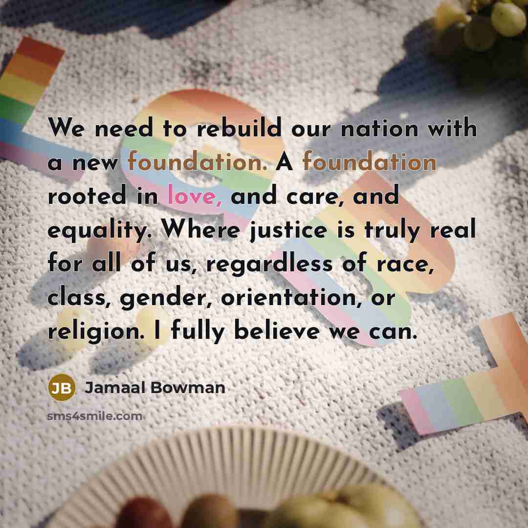 “We need to rebuild our nation with a new foundation.…” quote by Jamaal Bowman