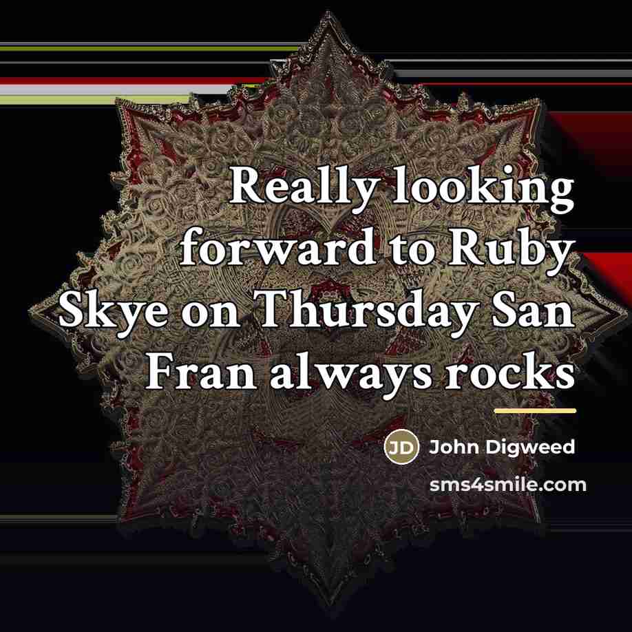 “Really looking forward to Ruby Skye on Thursday San Fran…” quote by John Digweed